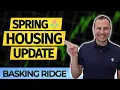Basking Ridge NJ Spring Housing Market Update Quarterly Update