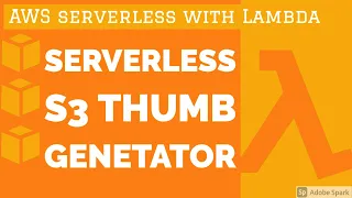 AWS serverless S3 thumbnail generator