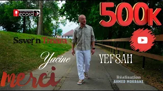YACINE YAFSAH SSVEṚ N TMARA CLIP OFFICIEL 2025 ياسين يفصح 
