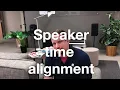 Why speaker time alignment doesn t work