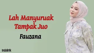 fauzana lah manyuruak tampak juo lirik lagu