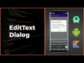 EditText Dialog Box in Android Studio Tutorial Kotlin 2020