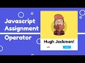 Operator tutorial in tamil what is assignment operator in javascript