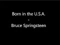 Born in the U.S.A. - Bruce Springsteen - [LYRICS] [HQ]