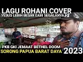 Download Lagu Lagu Rohani Cover Yesus Lebih Besar Dari Segalanya PKB GKI Jemaat Bethel Dom Sorong Papua Barat Daya