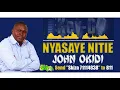 Download Lagu NYASAYE NITIE - JOHN OKIDI [SEND \