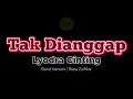 Download Lagu LYODRA - TAK DIANGGAP | BAND VERSION REZA ZULFIKAR | POP PUNK