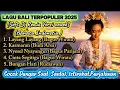 Lagu Lagu Bali Terpopuler 2025//versi Soft Dj Remix Cewek Bahasa Indonesia//Bikin Relax//Gunakan🎧🎧