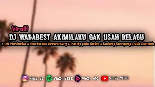 Download DJ Wenabest Akimilaku Gak Usah Belagu x Oh Mantanku x Heartbreak Anniversary VIRAL TIKTOK!!! MP3