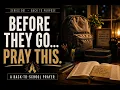 Before They Go Back to School Pray This Prayer for Students Teachers Staff Parents