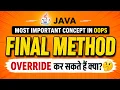 final Method in Java Can We Override a Final Method OOPs Method Overriding