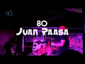 Juan Paasa - 80 live!!!
