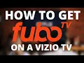 How To Get Fubo TV on a Vizio TV