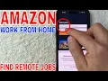 How To Find Amazon Work From Home Remote Jobs