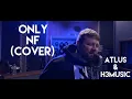 Lagu NF - Only ft. Sasha Sloan (Cover by Atlus) [Fan Vote]
