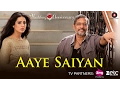 Download Lagu Aaye Saiyan | Wedding Anniversary | Nana Patekar \u0026 Mahie Gill | Bhoomi Trivedi | Abhishek Ray