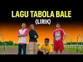 LAGU TERPOPULER | TABOLA BALE (LIRIK) 2025