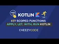 Kotlin apply let with run functions Scoped Functions in Kotlin Cheezycode
