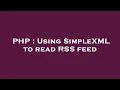 PHP Using SimpleXML to read RSS feed
