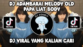 Download DJ ADAMBARAI MELODY OLD X APA LIAT BODY X CUKI BY ABI FVNKY TERBARU VIRAL TIKTOK 2023 MP3