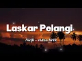 Download Lagu NIDJI - Laskar Pelangi (Lyrics) 🎵