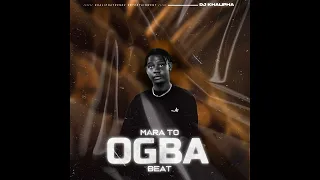 mara to ogba beat dj khalipha official audio 