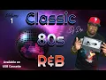 Lagu Classic 80s R\u0026B Vol. 1 (MIX)