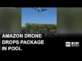shows Amazon drone drop package in pool