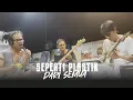 Download Lagu SEPERTI PLASTIK- DARI SEMUANYA (Live at DAGOBAH SYSTEM)