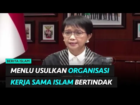 Indonesia Usulkan 2 Langkah yang Harus Segara Dilakukan oleh OKI | religiOne