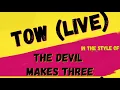 THE DEVIL MAKES THREE ✯ TOW ✯ [KARAOKE VERSION] ✯ INSTRUMENTAL ✯