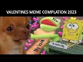 VALENTINE MEMES 2023