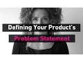 How to Define A Problem Statement Your Product s Story Sarah Doody
