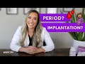 Implantation Bleeding vs Period How to tell the difference