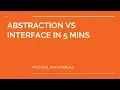 ABSTRACTION VS INTERFACE IN 5 MINS