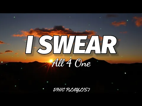 Download MP3 All 4 One - I Swear (Lyrics)🎶