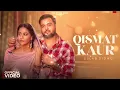 Qismat Kaur (Official Video): Gulab Sidhu Punjabi songs 2026| Kulshan Sandhu | Upma Sharma 