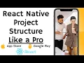 React Native Tutorial - React React Native Folder Structure from Real Life Experiences