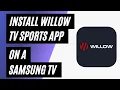 Install Willow TV Sports App on Samsung TV Step-by-Step Instructions