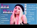 Download Lagu Ava Max Greatest Hits Full Album - The Best of Ava Max 2022