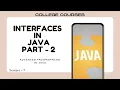 Interfaces in Java Part - 2 Lec 7 Advanced Programming AP