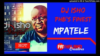 dj isho mpatele ft phb finest original 