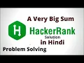 A Very Big Sum Hackerrank Solution in Hindi