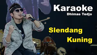 slendang kuning dhimas tedjo karaoke 