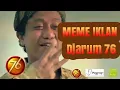 Download Lagu NGAKAK 😂😂😂???Meme Iklan Djarum 76,  2021🇮🇩🇮🇩🇮🇩