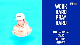 Download Atta Halilintar- Work Hard Pray Hard [ SlowIT ] MP3