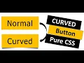 How to create a curved button with CSS HTML
