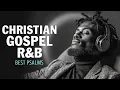 Lagu BEST Relaxing Psalms R\u0026B 🎧 Christian Gospel Music for Prayer \u0026 Sleep