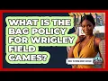 What Is The Bag Policy For Wrigley Field Games
