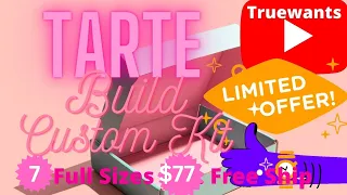 TARTE CUSTOM KIT SALE is LIVE May 2026 7 Full Size Products for 77 Free Ship - FULL Walk Thru